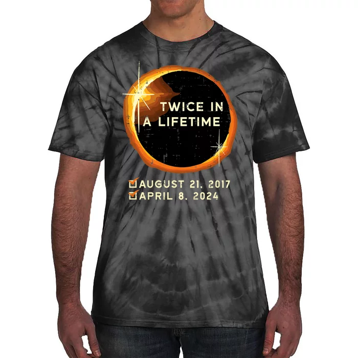 Twice In A Lifetime Total Solar Eclipse 2024 April 8th Totality Tie-Dye T-Shirt