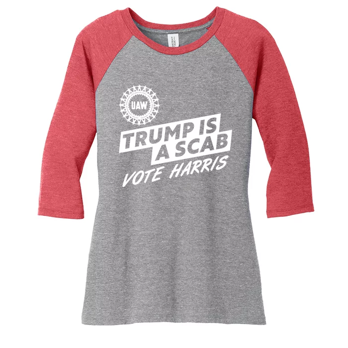 Trump Is A Scab Uaw Vote Kamala Harris 2024 Election Women's Tri-Blend 3/4-Sleeve Raglan Shirt