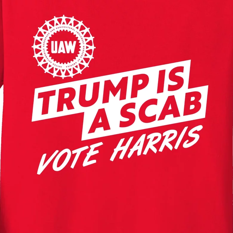 Trump Is A Scab Uaw Vote Kamala Harris 2024 Election Kids Long Sleeve Shirt