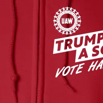 Trump Is A Scab Uaw Vote Kamala Harris 2024 Election Full Zip Hoodie