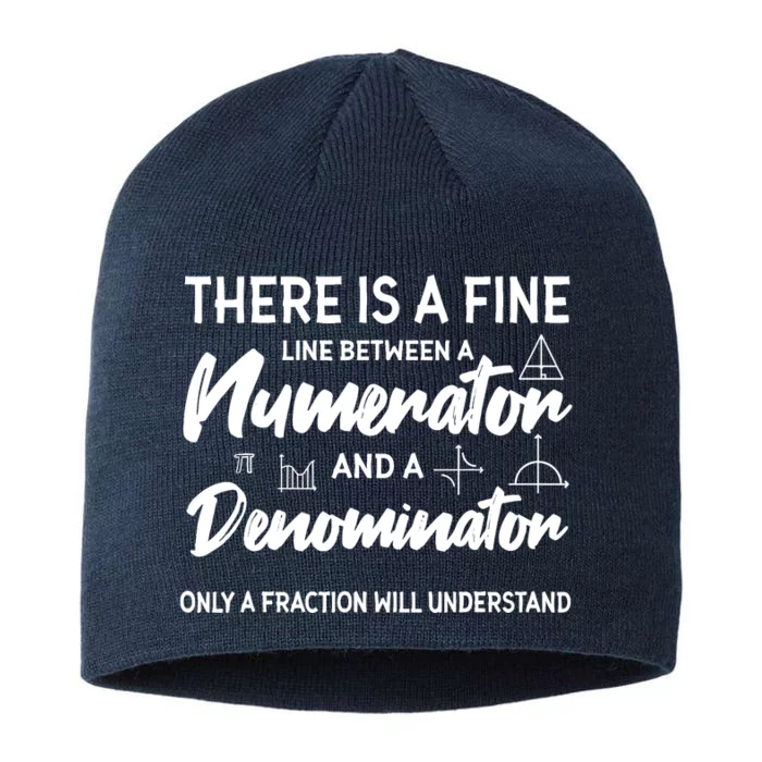 There Is A Fine Line Between A Numerator Math Mathematician 8 1/2in Sustainable Knit Beanie