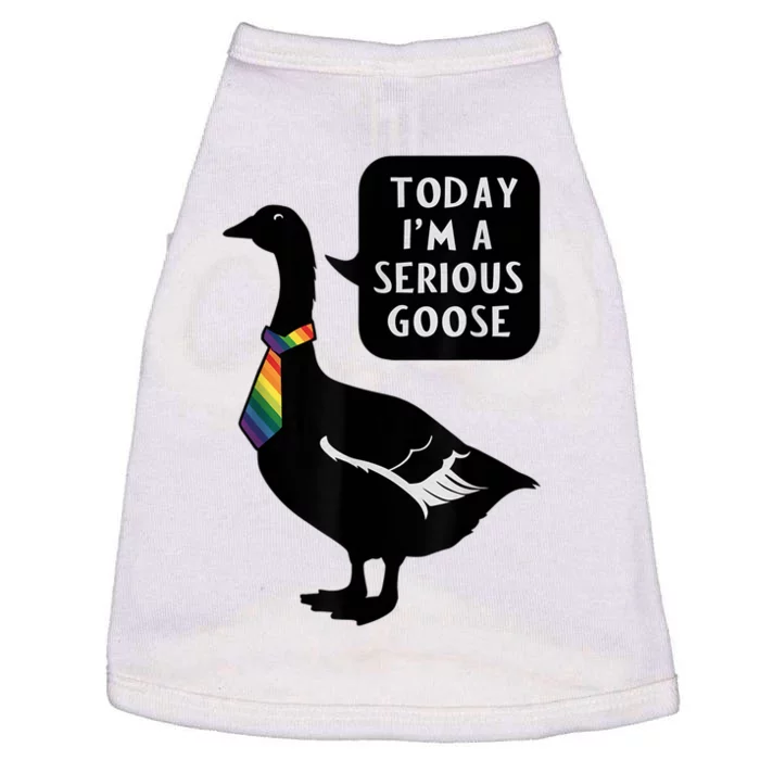 Today IM A Serious Goose Lgbt Cute Funny Serious Goose Doggie Tank