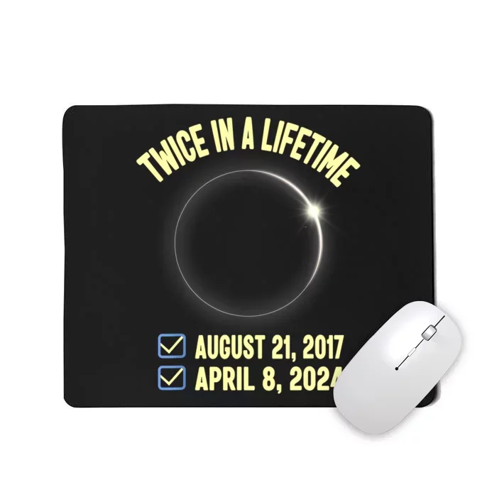 Twice In A Lifetime Solar Eclipse 2024 Total Eclipse Mousepad