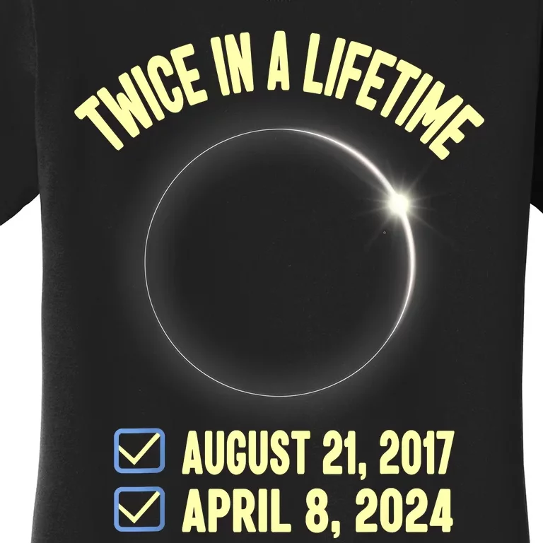 Twice In A Lifetime Solar Eclipse 2024 Total Eclipse Women's T-Shirt