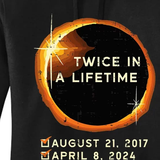 Twice In A Lifetime Total Solar Eclipse 2024 Women's Pullover Hoodie