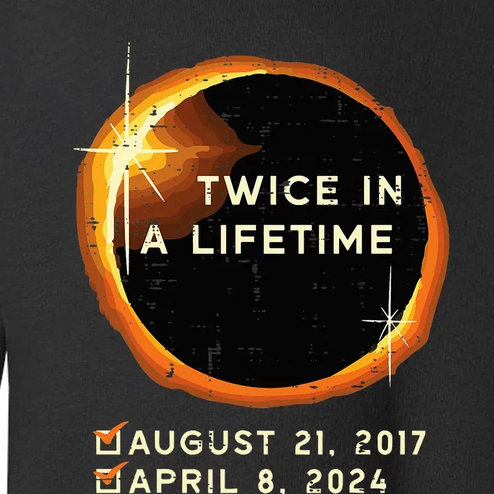 Twice In A Lifetime Total Solar Eclipse 2024 Toddler Sweatshirt