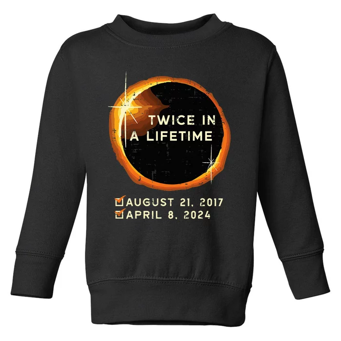 Twice In A Lifetime Total Solar Eclipse 2024 Toddler Sweatshirt