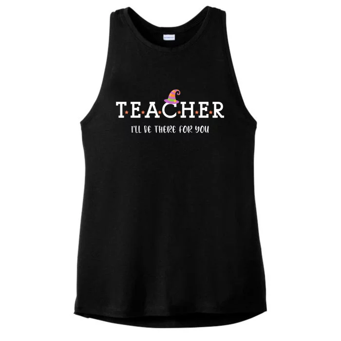 Teacher Ill Be There For You Cute Trendy Teacher Halloween Gift Ladies Tri-Blend Wicking Tank