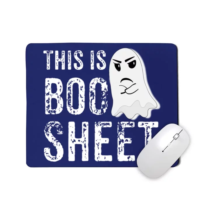 This Is Boo Sheet Bull Shit Halloween Ghost Gift Present Mousepad