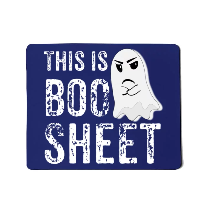 This Is Boo Sheet Bull Shit Halloween Ghost Gift Present Mousepad