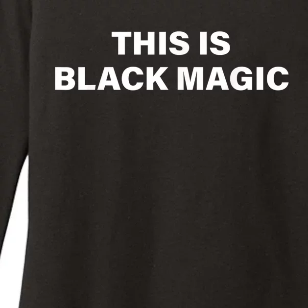 This Is Black Magic Black Leaders Black History Month Womens CVC Long Sleeve Shirt