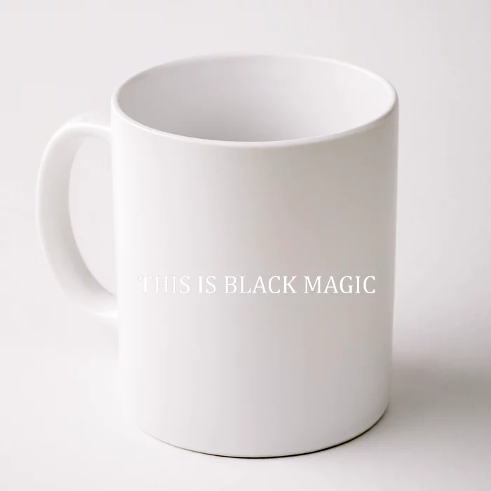 This Is Black Magic Black History Month Front & Back Coffee Mug