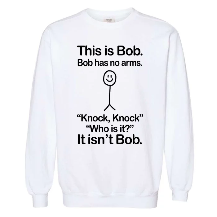 This Is Bob Knock Knock Funny Garment-Dyed Sweatshirt