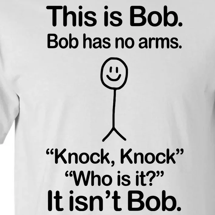 This Is Bob Knock Knock Funny Tall T-Shirt