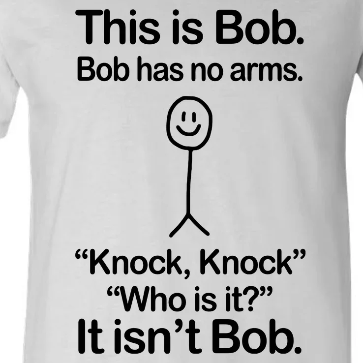 This Is Bob Knock Knock Funny V-Neck T-Shirt