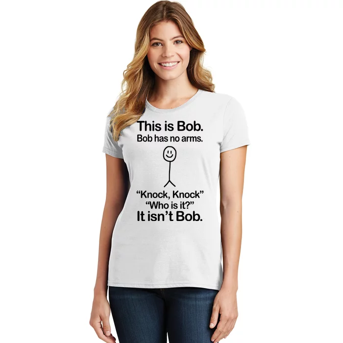 This Is Bob Knock Knock Funny Women's T-Shirt