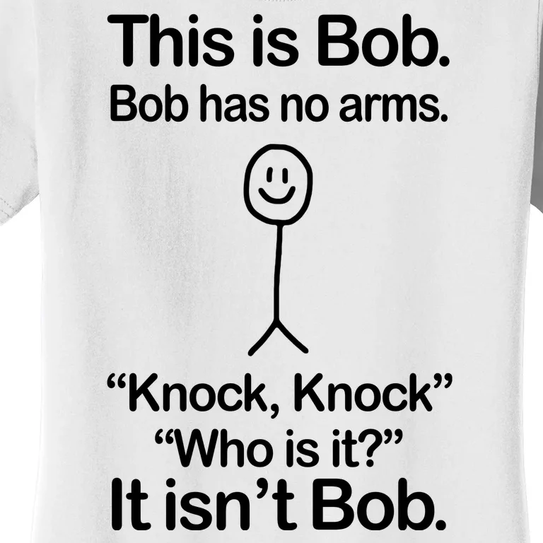 This Is Bob Knock Knock Funny Women's T-Shirt