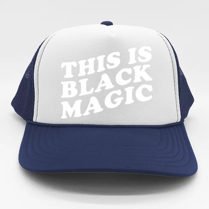 This Is Black Magic History Month Trucker Hat