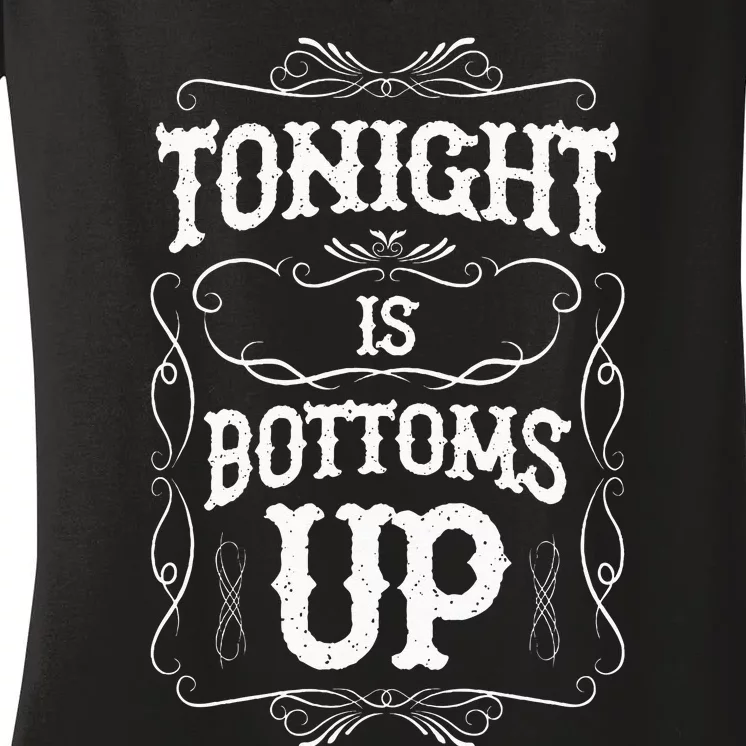 Tonight Is Bottoms Up Women's V-Neck T-Shirt