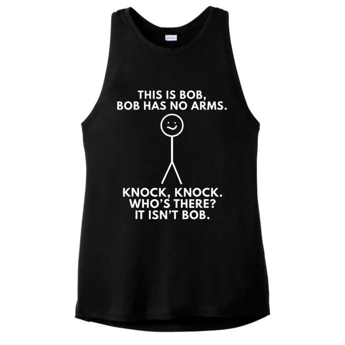 This Is Bob Bob Has No Arms Sarcastic Novelty Gifts Ladies Tri-Blend Wicking Tank