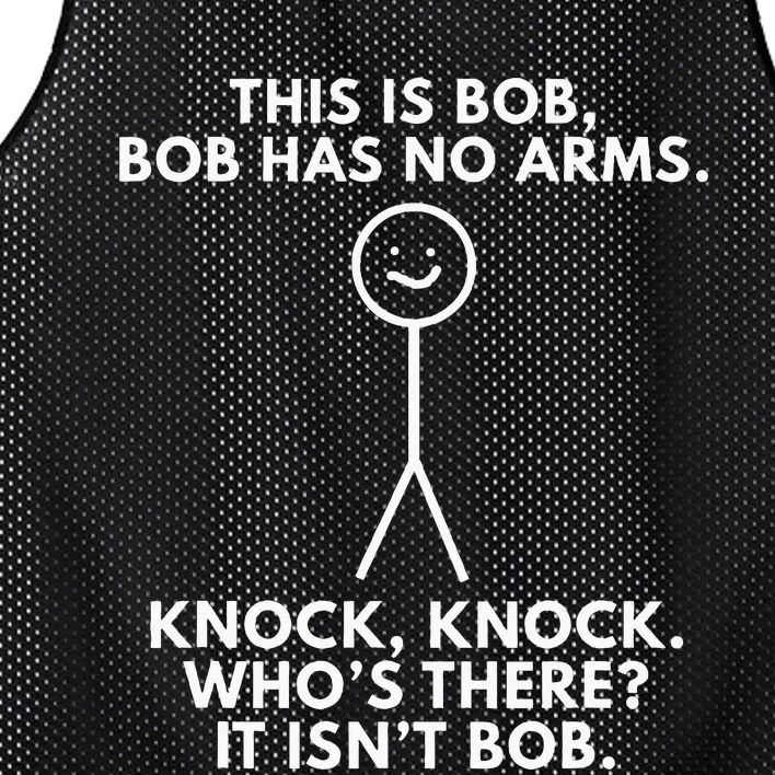 This Is Bob Bob Has No Arms Sarcastic Novelty Gifts Mesh Reversible Basketball Jersey Tank