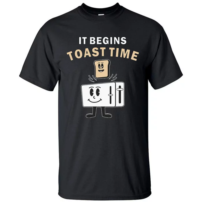 Toaster It Begins Toast Time Toast Breakfast Toast Bread Tall T-Shirt