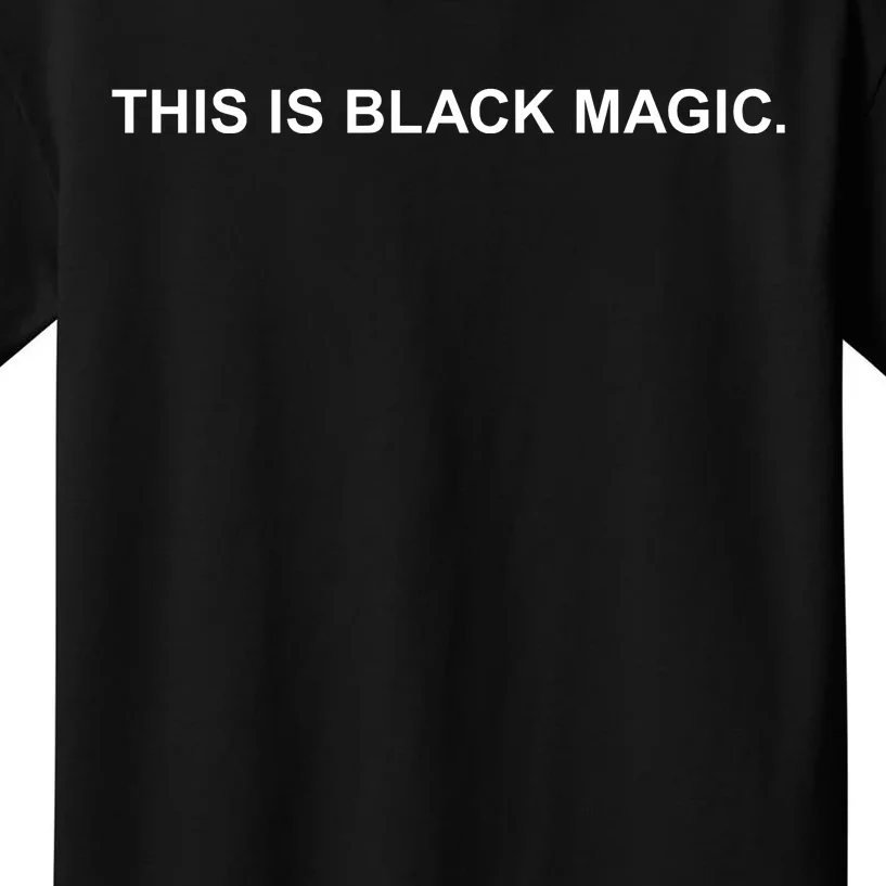 This Is Black Magic Kids T-Shirt