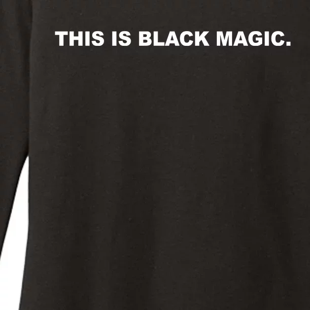 This Is Black Magic Womens CVC Long Sleeve Shirt