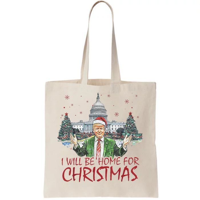 Trump Ill Be Home For Christmas Funny Xmas Tote Bag