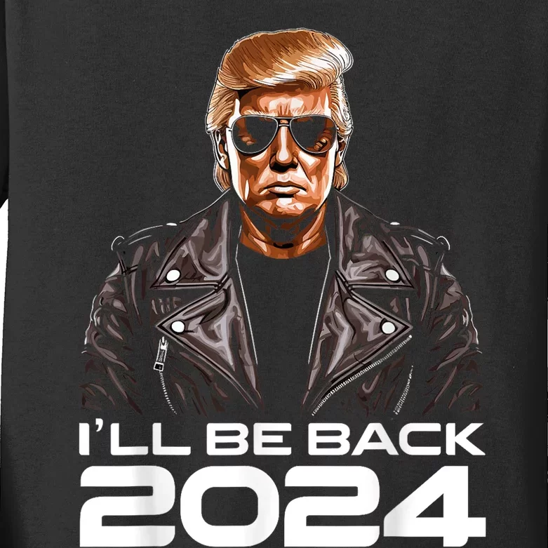 Trump Ill Be Back 2024 Funny Trump 2024 Second Presidency Kids Long Sleeve Shirt