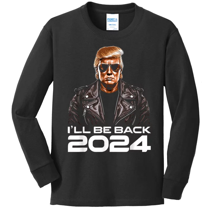 Trump Ill Be Back 2024 Funny Trump 2024 Second Presidency Kids Long Sleeve Shirt