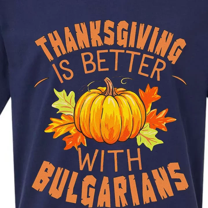 Thanksgiving Is Better With Bulgarians Sueded Cloud Jersey T-Shirt