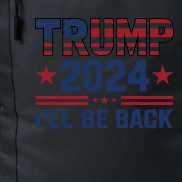 Trump ILl Be Back 2024 Graphic Daily Commute Backpack