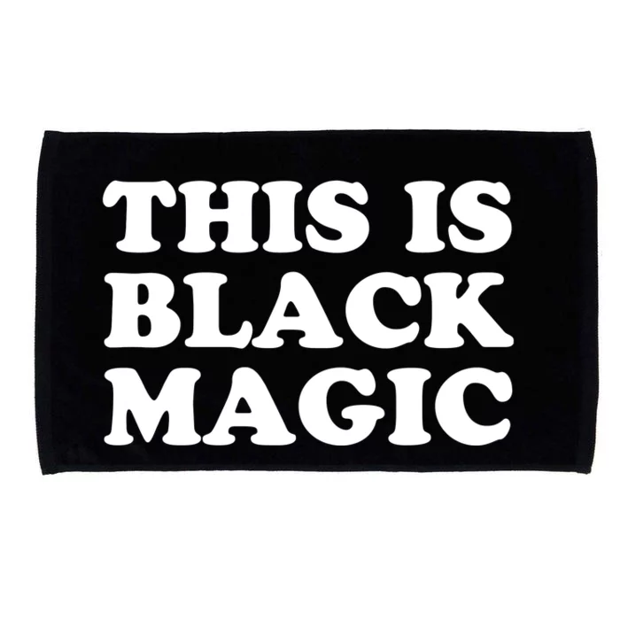 This Is Black Magic Black History Month Microfiber Hand Towel