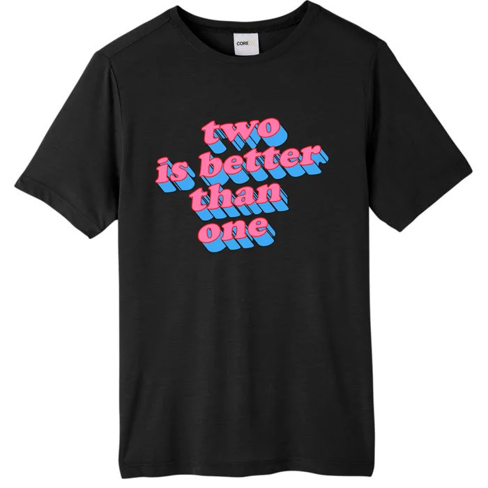 Two Is Better Than One Valentine ChromaSoft Performance T-Shirt