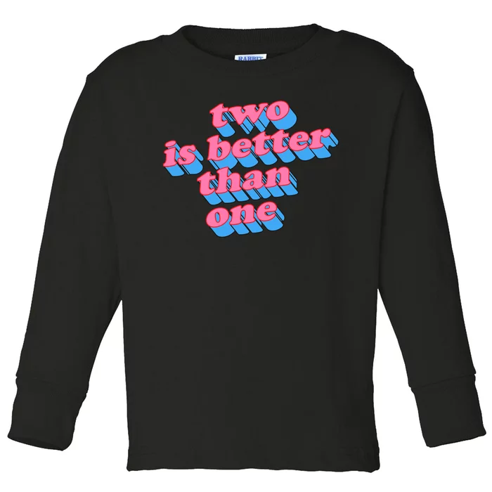 Two Is Better Than One Valentine Toddler Long Sleeve Shirt