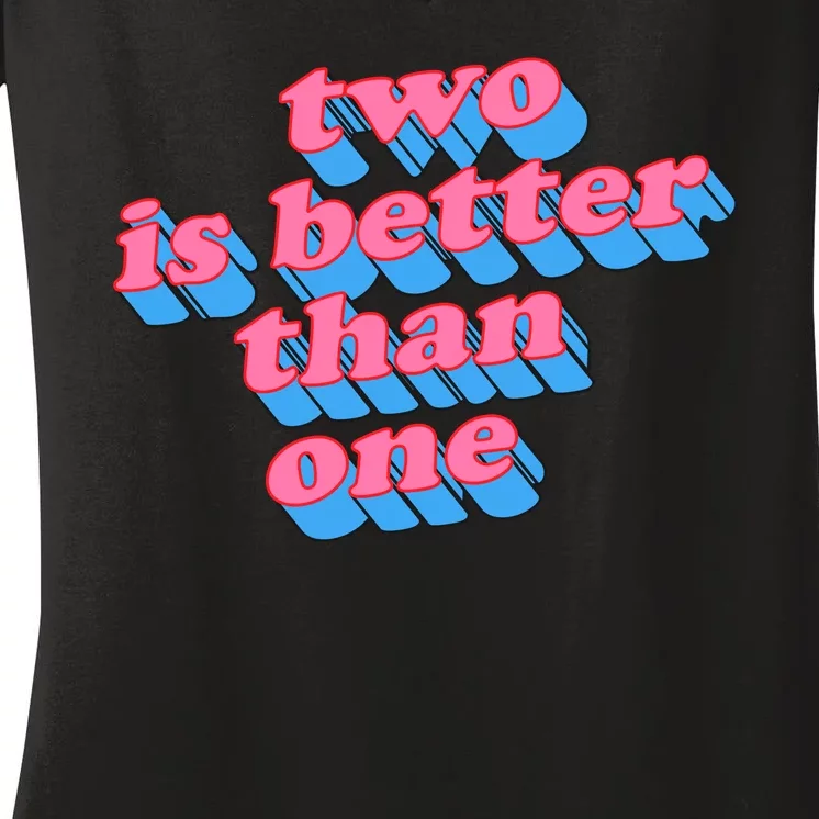 Two Is Better Than One Valentine Women's V-Neck T-Shirt