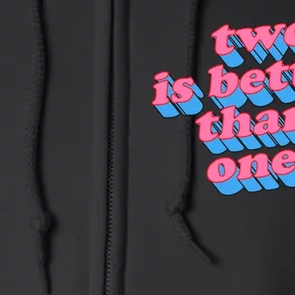 Two Is Better Than One Valentine Full Zip Hoodie