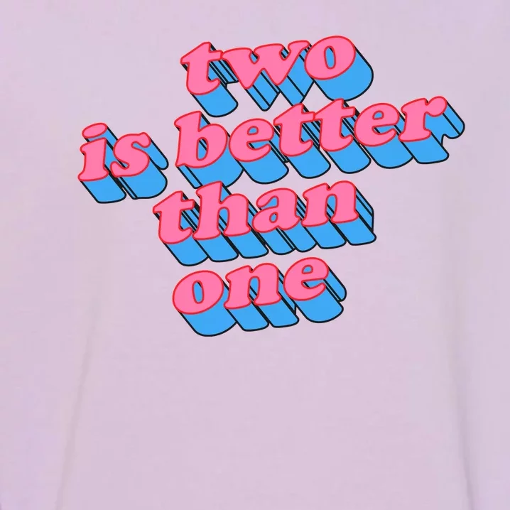 Two Is Better Than One Valentine Garment-Dyed Sweatshirt