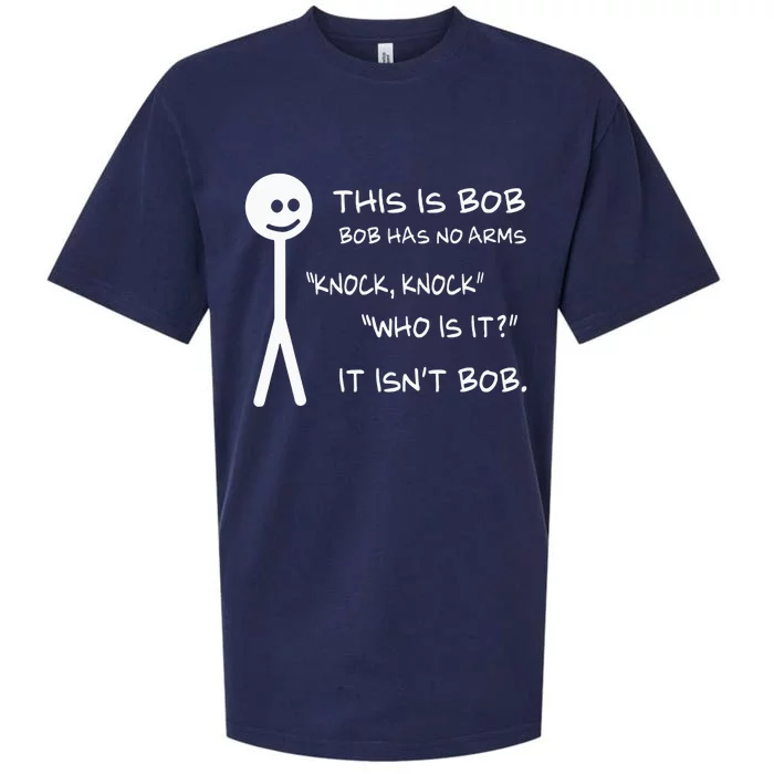 This Is Bob He Has No Arms Funny Knock Knock Sarcastic Humor Sueded Cloud Jersey T-Shirt