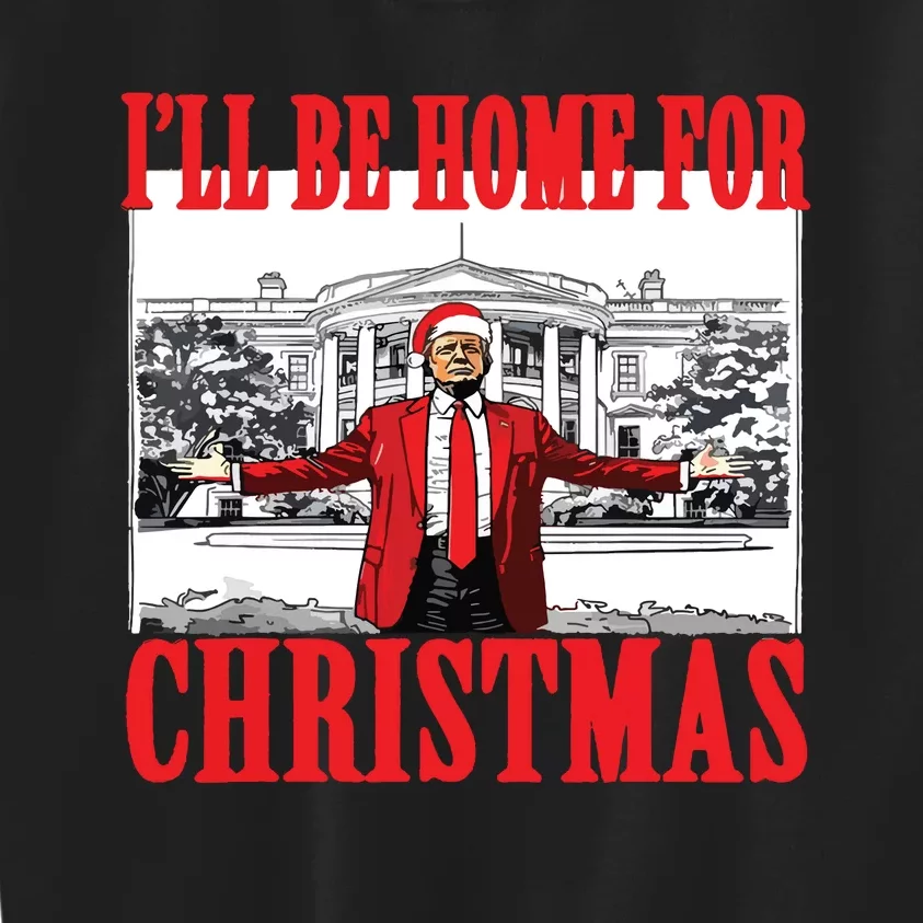 Trump ILl Be Home For Christmas Kids Sweatshirt