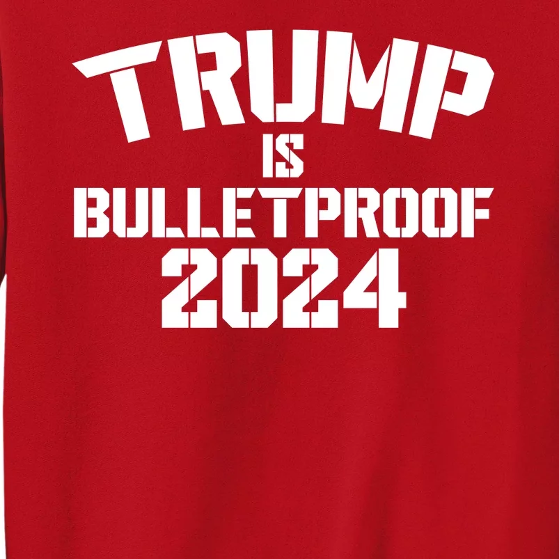 Trump Is Bulletproof 2024 Fight Election Sweatshirt