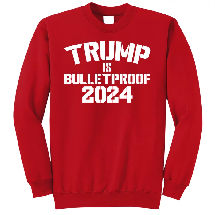 Trump Is Bulletproof 2024 Fight Election Sweatshirt