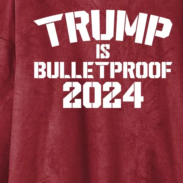 Trump Is Bulletproof 2024 Fight Election Hooded Wearable Blanket