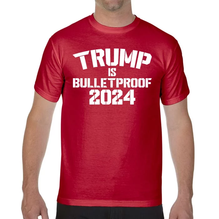 Trump Is Bulletproof 2024 Fight Election Comfort Colors T-Shirt