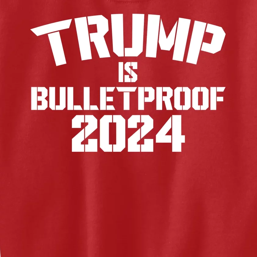 Trump Is Bulletproof 2024 Fight Election Kids Sweatshirt