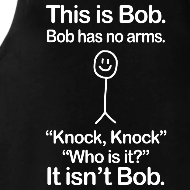 This Is Bob Bob Has No Arms Sarcastic Funny Ladies Tri-Blend Wicking Tank