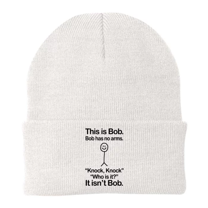 This Is Bob Bob Has No Arms Sarcastic Funny Knit Cap Winter Beanie