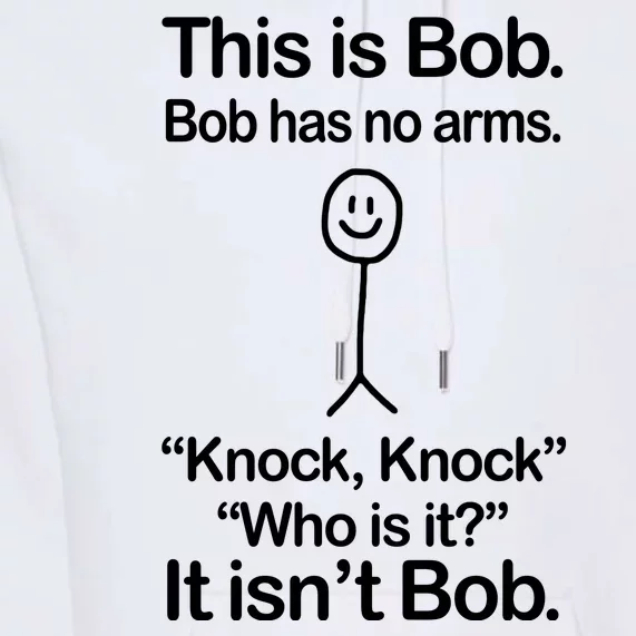 This Is Bob Bob Has No Arms Sarcastic Funny Premium Hoodie