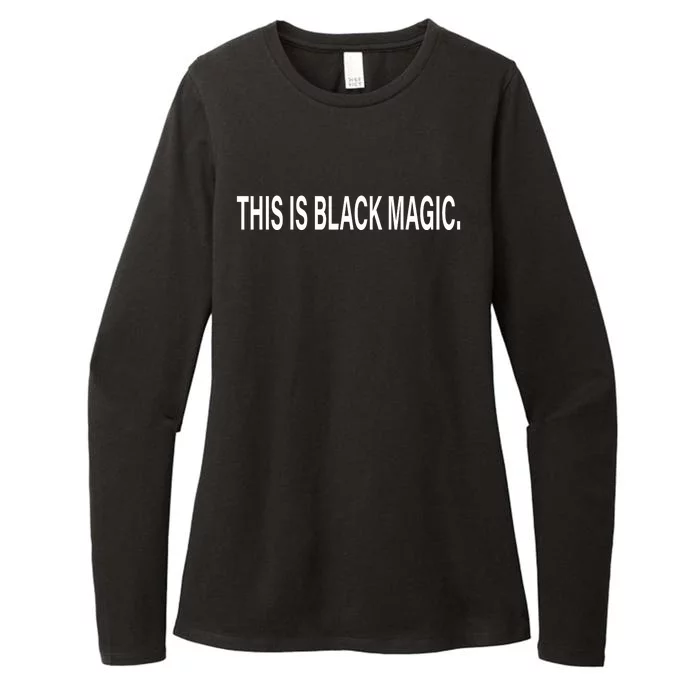 This Is Black Magic. Womens CVC Long Sleeve Shirt